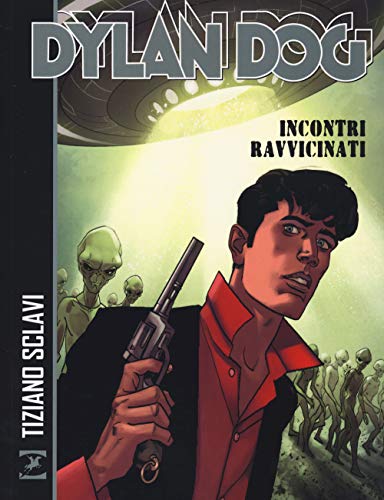 Dylan Dog. Incontri Ravvicinati