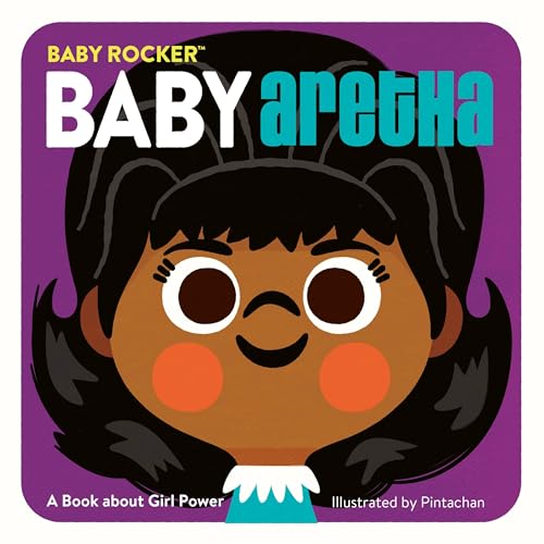 Baby Aretha: A Book About Girl Power