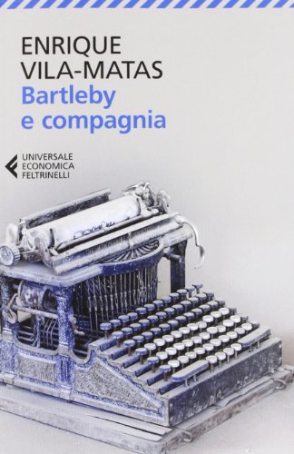 Bartleby E Compagnia