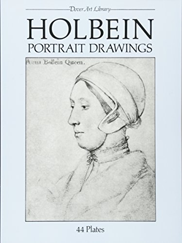 Holbein Portrait Drawings: 44 Plates
