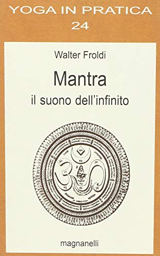 Mantra. Il Suono Dell'Infinito