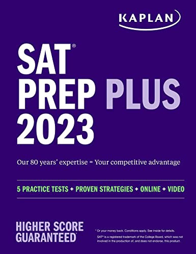Kaplan Sat Prep Plus 2023: 5 Practice Tests + Proven Strategies + Online + Video