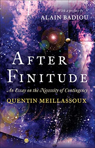 After Finitude: An Essay On The Necessity Of Contingency