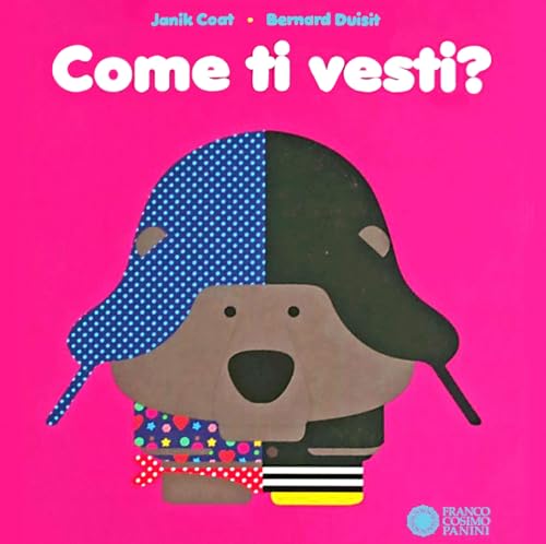 Come Ti Vesti? Ediz. A Colori