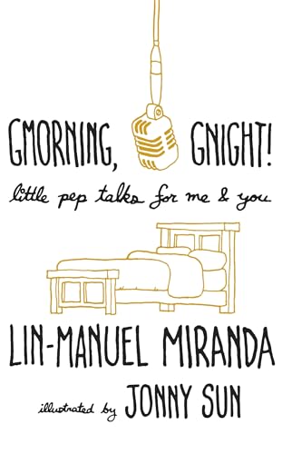 Gmorning, Gnight!: Little Pep Talks For Me & You