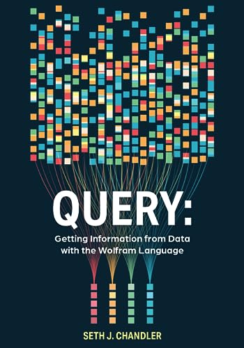 Query: Getting Information From Data With The Wolfram Language
