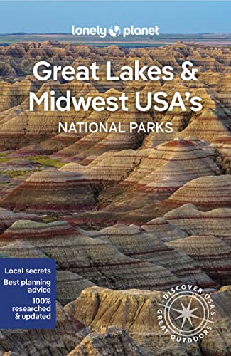 Lonely Planet Great Lakes & Midwest Usa'S National Parks: Discover The Great Outdoor'S