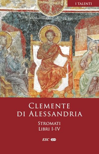 Stromati. Libri I-Iv (Vol. 1-4)