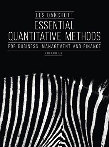 Essential Quantitative Methods: For Business, Management And Finance