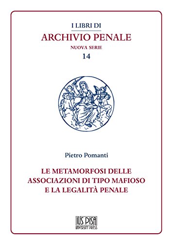 Le Metamorfosi Delle Associazioni Di Tipo Mafioso E La Legalità Penale