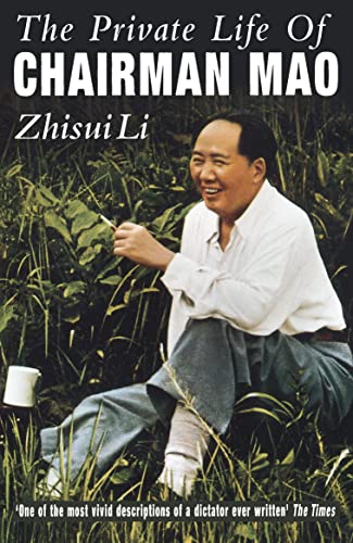 Private Life Of Chairman Mao: The Memoirs Of Mao'S Personal Physician