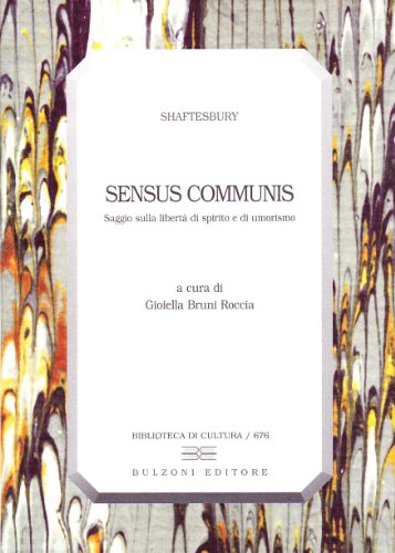 Sensus Communis. Saggio Sulla Libertà Di Spirito E Di Umorismo. Testo Inglese A Fronte