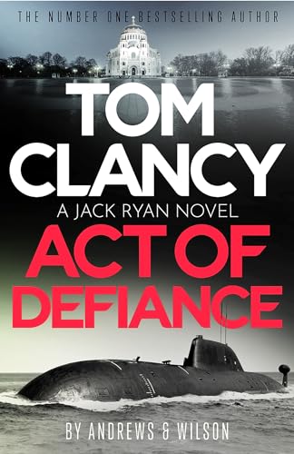 Tom Clancy Act Of Defiance: The Unmissable Gasp-A-Page Jack Ryan Thriller