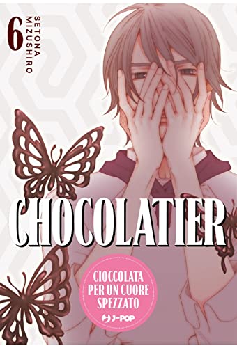 Chocolatier. Cioccolata Per Un Cuore Spezzato (Vol. 6)