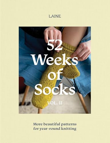 52 Weeks Of Socks: More Beautiful Patterns For Year-Round Knitting
