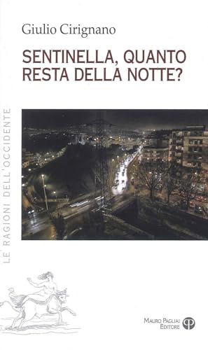 Sentinella, Quanto Resta Della Notte?
