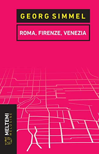 Roma, Firenze, Venezia