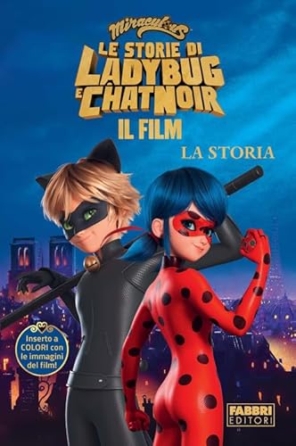 Miraculous. Le Storie Di Ladybug E Chat Noir. Il Film. La Storia: Vol. 1