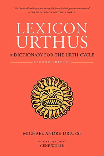 Lexicon Urthus: A Dictionary For The Urth Cycle