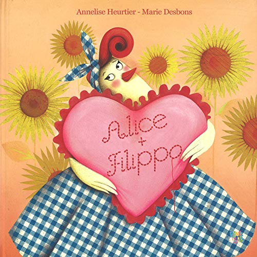 Alice + Filippo. Ediz. A Colori