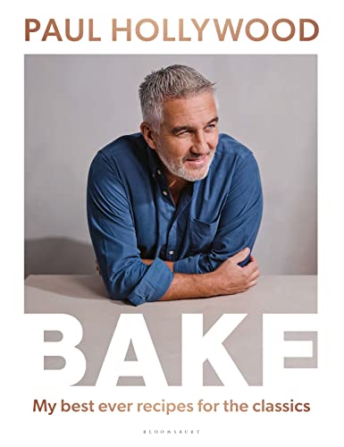 Bake: My Best Ever Recipes For The Classics