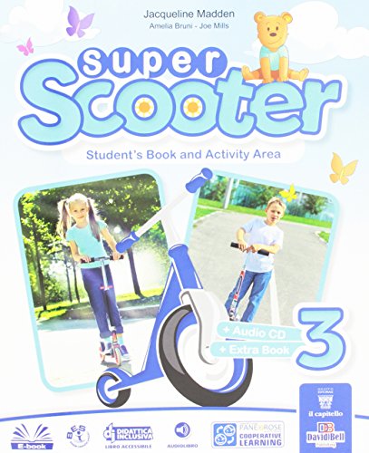 Super Scooter. Per La Scuola Elementare. Con E-Book. Con Espansione Online (Vol. 3)