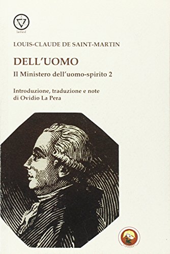 Il Mistero Dell'Uomo-Spirito. Dell'Uomo (Vol. 2)