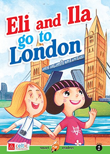 Eli And Ila Go To London [Lingua Inglese]