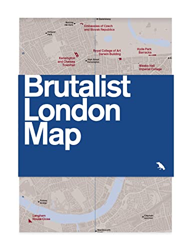 Brutalist London Map: Guide To Brutalist Architecture In London - 2Nd Edition