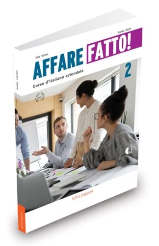 Affare Fatto! 2 : Libro Dello Studente + Eserciziario + Audio Online. B1/B1+: Libro Dello Studente + Eserciziario + Audio Online (Qr) 2