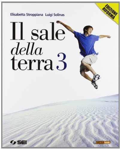 Il Sale Della Terra. Per La Scuola Media. Con Espansione Online (Vol. 3)