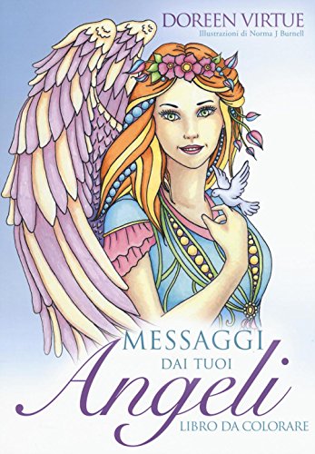 Messaggi Dai Tuoi Angeli. Libro Da Colorare