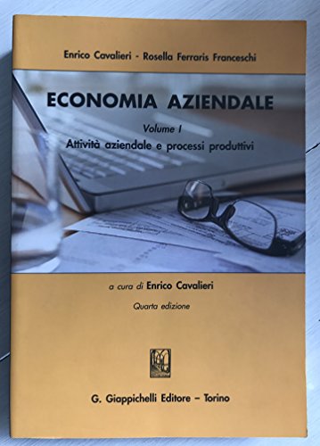 Economia Aziendale. Estratto. Attività Aziendale E Processi Produttivi (Vol. 1)