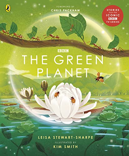 The Green Planet: For Young Wildlife-Lovers Inspired By David Attenborough'S Series
