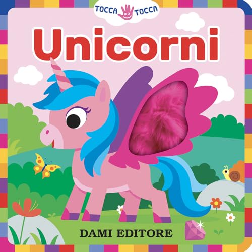 Unicorni. Tocca Tocca. Ediz. A Colori