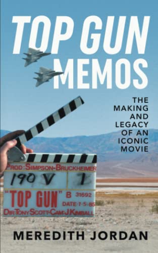 Top Gun Memos: The Making And Legacy Of An Iconic Movie