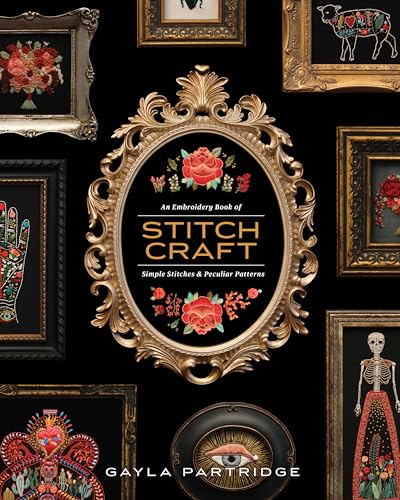 Stitchcraft: An Embroidery Book Of Simple Stitches And Peculiar Patterns