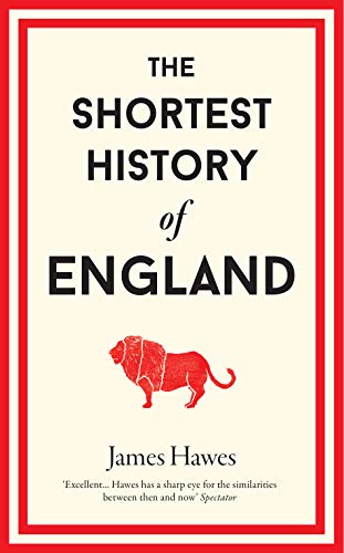 The Shortest History Of England