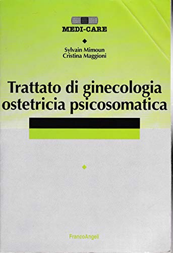 Trattato Di Ginecologia Ostetricia Psicosomatica