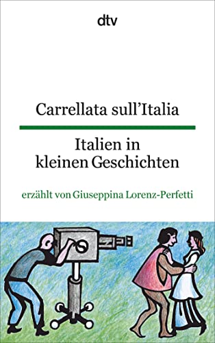 Carrellata Sull'Italia Italien In Kleinen Geschichten: Italienisch - Deutsch [Lingua Tedesca]: Dtv Zweisprachig Für Einsteiger - Italienisch: 9273
