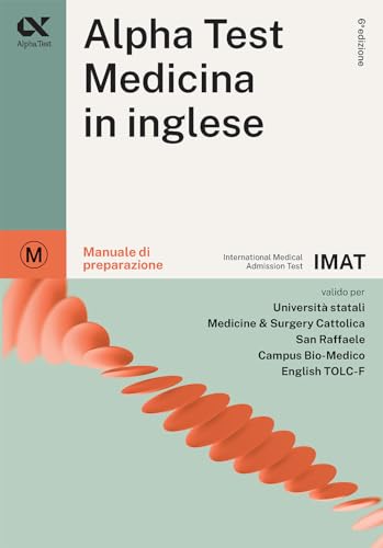 Alpha Test. Medicina In Inglese. Imat International Medical Admission Test. Manuale Di Preparazione