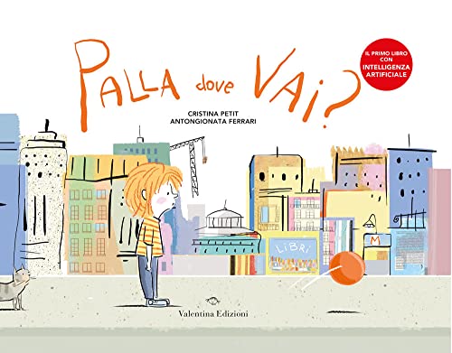 Palla Dove Vai? Ediz. A Colori. Con App