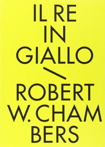 Il Re In Giallo E Altri Racconti. Tutti I Racconti Fantastici