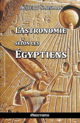 L'Astronomie Selon Les Egyptiens