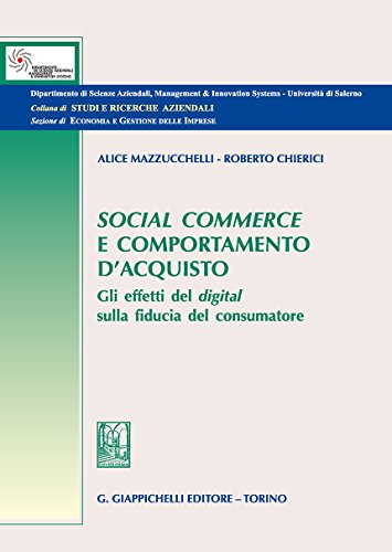 Social Commerce E Comportamento D'Acquisto. Gli Effetti Del Digital Sulla Fiducia Del Consumatore