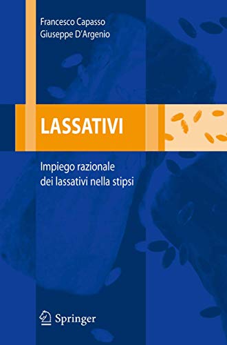 Lassativi: Impiego Razionale Dei Lassativi Nella Stipsi