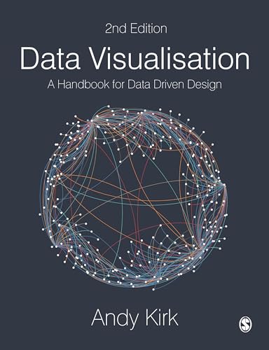 Data Visualisation: A Handbook For Data Driven Design