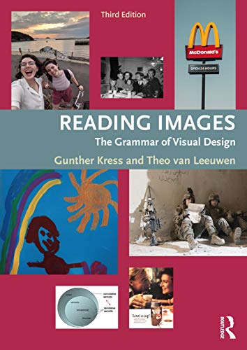 Reading Images: The Grammar Of Visual Design