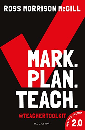 Mark. Plan. Teach. 2.0: New Edition Of The Bestseller By Teacher Toolkit