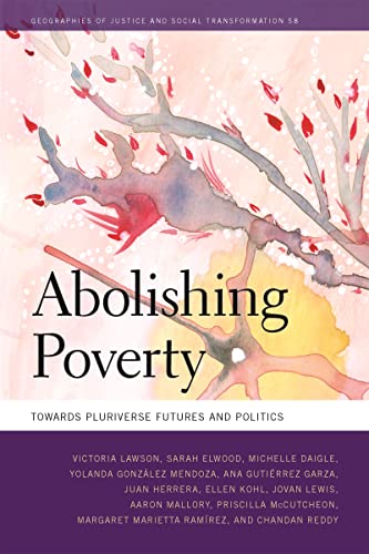Abolishing Poverty: Toward Pluriverse Futures And Politics